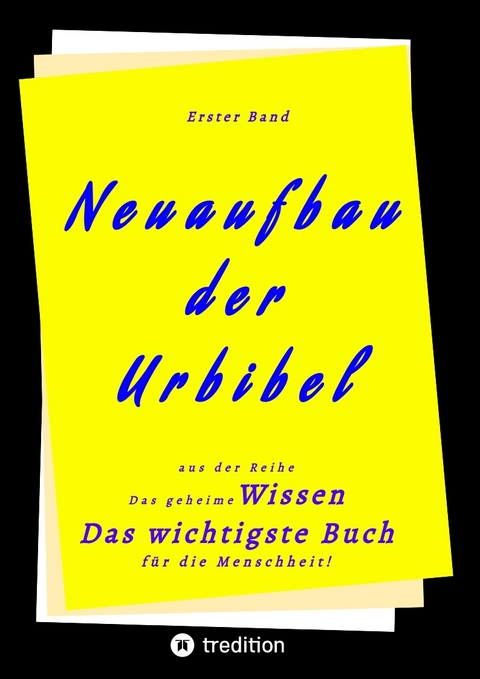 1. Band von Neuaufbau der Urbibel - . Herausgeber, Johannes Greber