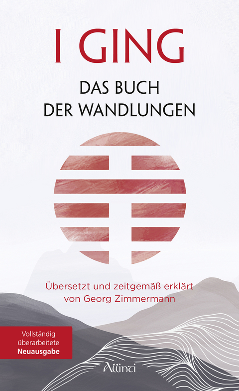 I GING &ndash; Das Buch der Wandlungen - Georg Zimmermann