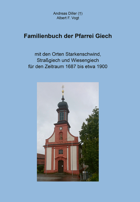Familienbuch der Pfarrei Giech - Andreas Diller, Albert F. Vogt