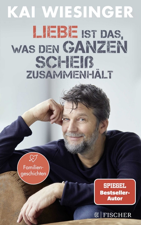 Liebe ist das, was den ganzen Schei&szlig; zusammenh&auml;lt - Kai Wiesinger