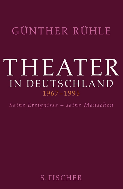 Theater in Deutschland 1967-1995 - G&uuml;nther R&uuml;hle