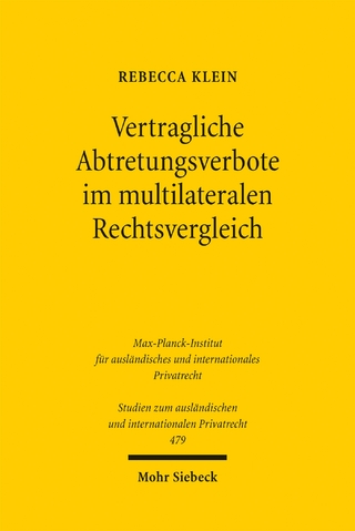 Vertragliche Abtretungsverbote im multilateralen Rechtsvergleich