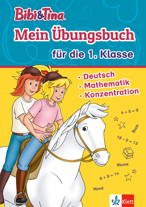 Bibi & Tina: Mein &Uuml;bungsbuch f&uuml;r die 1. Klasse