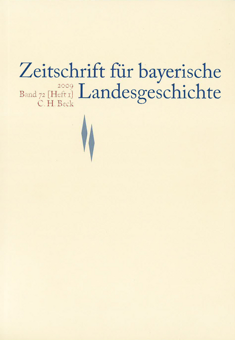 Zeitschrift f&uuml;r bayerische Landesgeschichte Band 72 Heft 1/2009