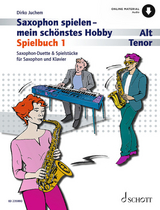 Saxophon spielen - mein sch&ouml;nstes Hobby - Dirko Juchem