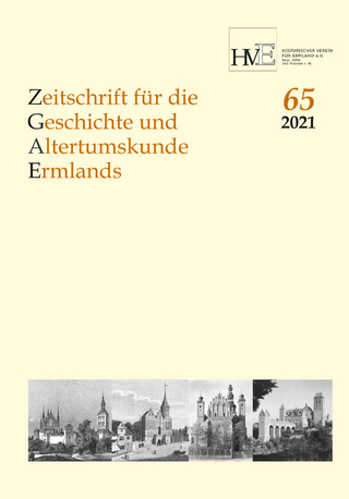 Zeitschrift für die Geschichte und Altertumskunde Ermlands, Band 65-2021