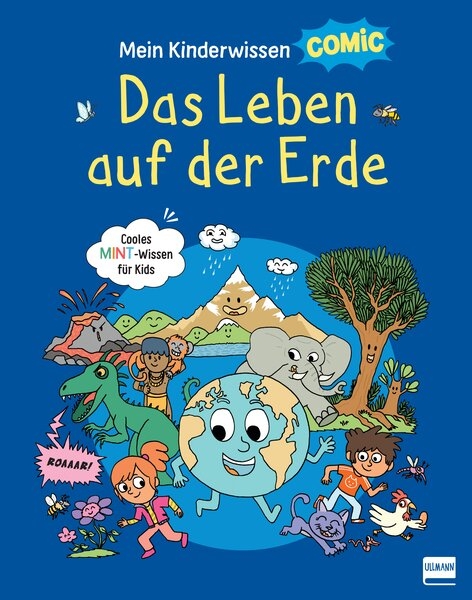 Mein Kinderwissen-Comic &ndash; Das Leben auf der Erde (Planet Erde, Pflanzen, Tiere, Der Mensch) - St&eacute;phanie Ledu, St&eacute;phane Frattini