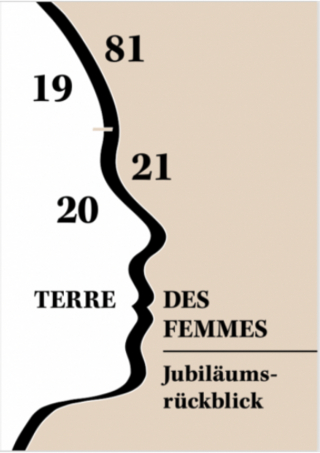TERRE DES FEMMES Jubiläumsrückblick 1981 - 2021