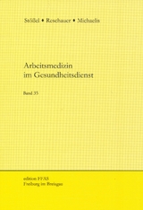 Arbeitsmedizin im Gesundheitsdienst - 