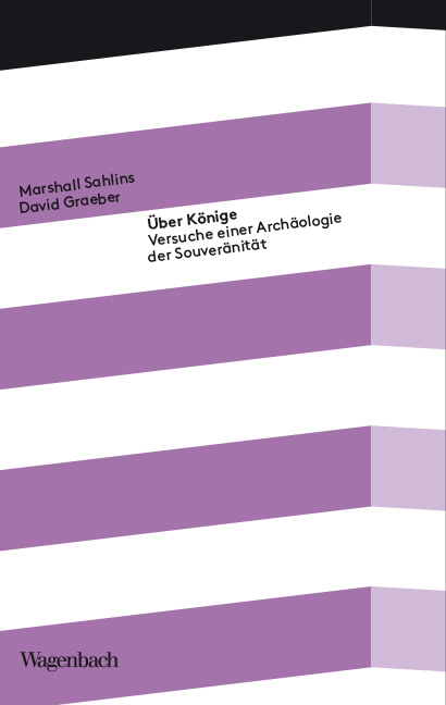 &Uuml;ber K&ouml;nige - Marshall Sahlins, David Graeber