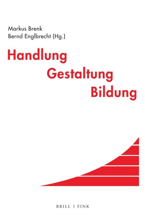 Handlung &ndash; Gestaltung &ndash; Bildung - 