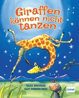 Giraffen k&ouml;nnen nicht tanzen - Giles Andreae