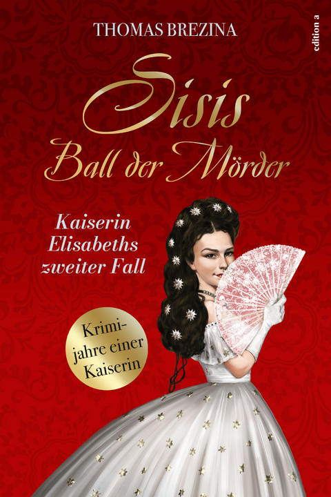 Sisis Ball der M&ouml;rder - Thomas Brezina