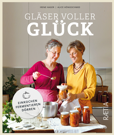 Gl&auml;ser voller Gl&uuml;ck - Irene Hager, Alice H&ouml;nigschmid