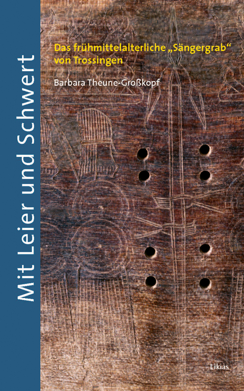 Mit Leier und Schwert - Barbara Theune-Gro&szlig;kopf