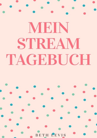 Mein Stream Tagebuch