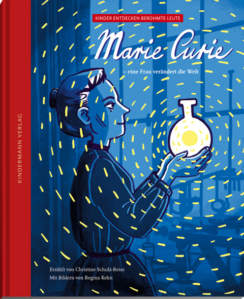 Marie Curie &ndash; eine Frau ver&auml;ndert die Welt - Christine Schulz-Reiss
