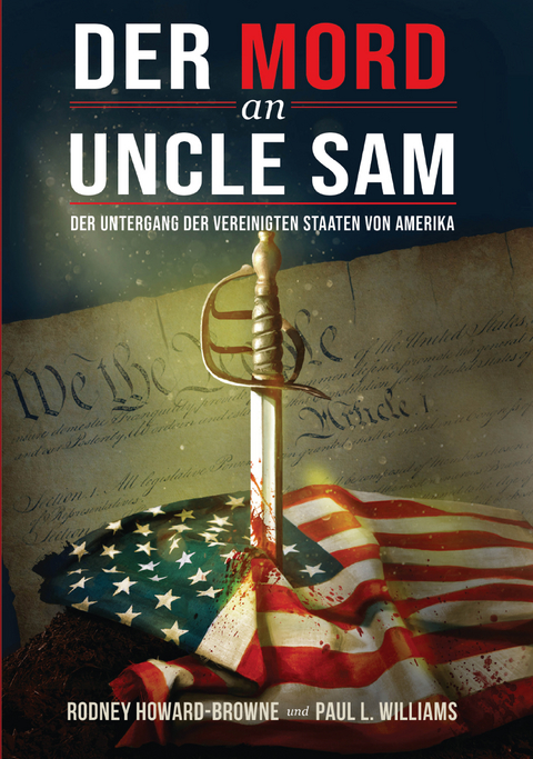 Der Mord an Uncle Sam - Rodney Howard-Browne, Paul L. Williams