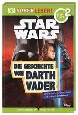 SUPERLESER! Star Wars&trade; Die Geschichte von Darth Vader - Catherine Saunders