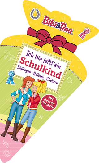 Bibi & Tina - Ich bin jetzt ein Schulkind I Schultütenbuch