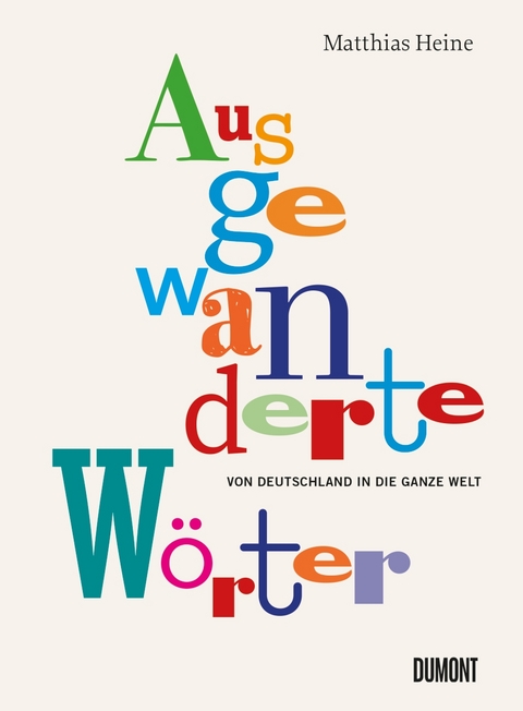 Ausgewanderte Wörter - Matthias Heine