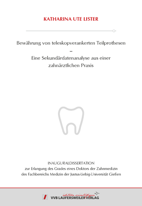 Bew&auml;hrung von teleskopverankerten Teilprothesen - Katharina Ute Lister