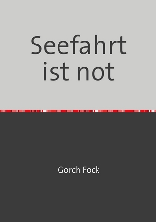 Seefahrt ist not