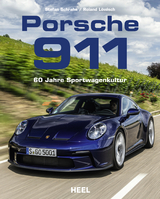 Porsche 911 - 60 Jahre Sportwagenkultur! Alle Modell-Generationen - Roland L&ouml;wisch, Stefan Schrahe