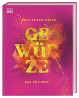 Gewürze – Das Kochbuch - Heiko Antoniewicz