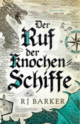 Der Ruf der Knochen-Schiffe - RJ Barker