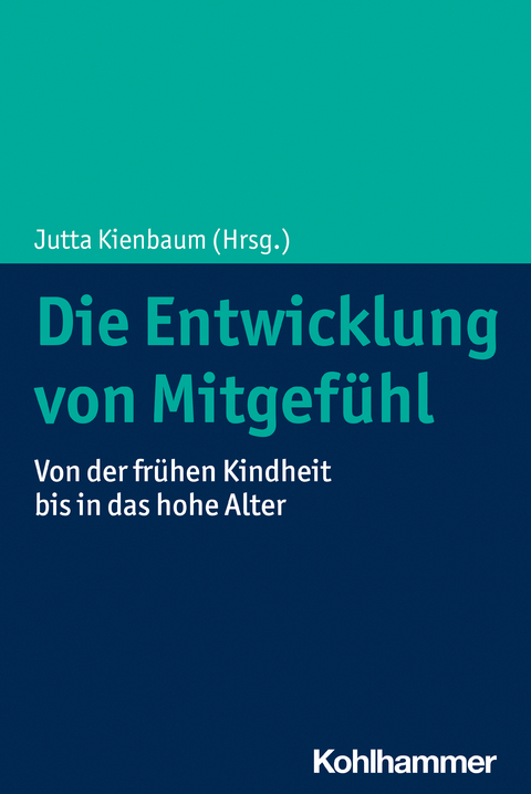 Die Entwicklung von Mitgef&uuml;hl - 