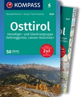 KOMPASS Wanderf&uuml;hrer Osttirol, Venediger- und Glocknergruppe, Defereggental, Lienzer Dolomiten, 50 Touren mit Extra-Tourenkarte - Mark Zahel