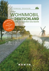 KUNTH Mit dem Wohnmobil durch Deutschland und zu unseren Nachbarn - Gerhard von Kapff, Andrea Lammert