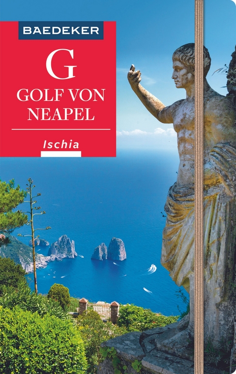 Baedeker Reisef&uuml;hrer Golf von Neapel, Ischia, Capri - Peter Amann