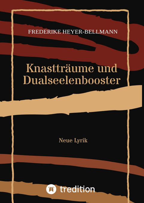 Knasttr&auml;ume und Dualseelenbooster - Frederike Heyer-Bellmann