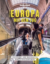 Lonely Planet Bildband Entdecke Europa mit dem Zug