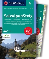 KOMPASS Wanderf&uuml;hrer SalzAlpenSteig, Chiemsee, K&ouml;nigssee, Hallst&auml;tter See, 40 Touren mit Extra-Tourenkarte - Geraldine Fella