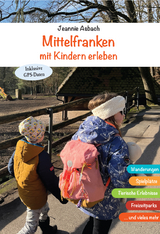 Mittelfranken mit Kindern erleben - Jeannie Asbach