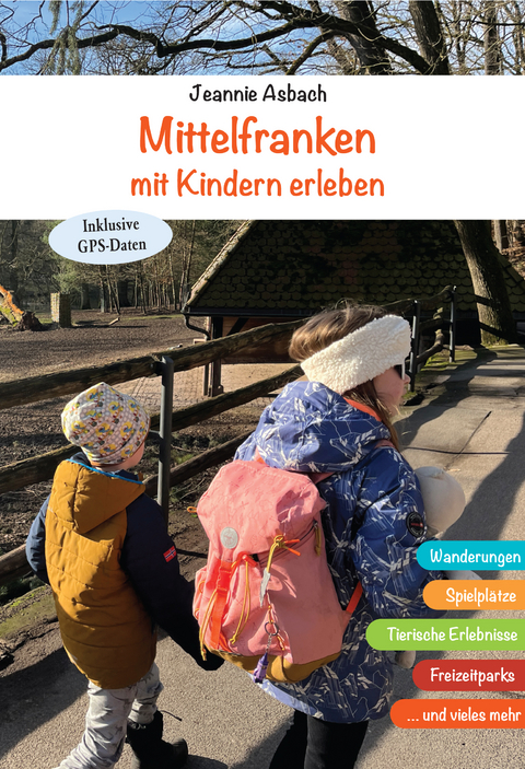 Mittelfranken mit Kindern erleben - Jeannie Asbach