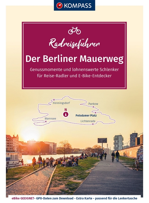 KOMPASS Radreisef&uuml;hrer Der Berliner Mauerweg - Ralf Enke