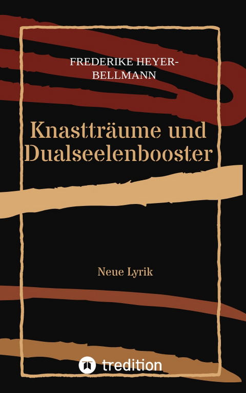 Knasttr&auml;ume und Dualseelenbooster - Frederike Heyer-Bellmann