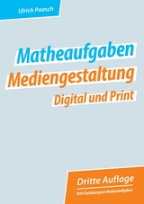 Matheaufgaben Mediengestaltung Digital und Print - Ulrich Paasch