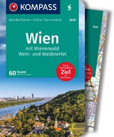 KOMPASS Wanderf&uuml;hrer Wien mit Wienerwald, Wein- und Waldviertel, 60 Touren mit Extra-Tourenkarte