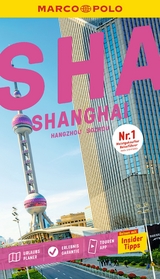 MARCO POLO Reiseführer Shanghai, Sozhou, Hangzhou - Hauser, Françoise; Schütte, Dr. Hans-Wilm; Meyer-Zenk, Sabine; Häring, Volker