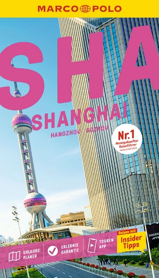 MARCO POLO Reiseführer Shanghai, Sozhou, Hangzhou