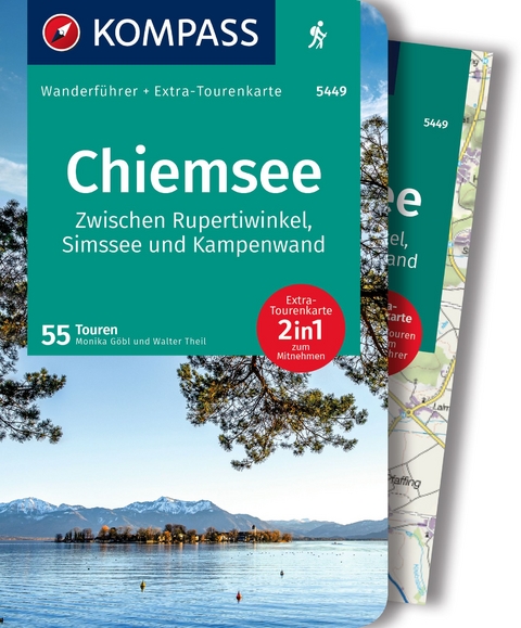 KOMPASS Wanderf&uuml;hrer Chiemsee, Zwischen Rupertiwinkel, Simssee und Kampenwand, 55 Touren mit Extra-Tourenkarte - Walter Theil, Monika G&ouml;bl