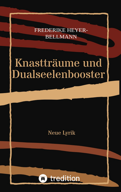 Knasttr&auml;ume und Dualseelenbooster - Frederike Heyer-Bellmann
