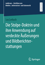 Die Stolpe-Doktrin und ihre Anwendung auf verdeckte Äußerungen und Bildberichterstattungen - Lea Lorbach