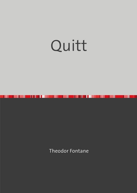 Quitt - Theodor Fontane