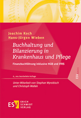 Buchhaltung und Bilanzierung in Krankenhaus und Pflege - Hans-J&uuml;rgen Wieben, Joachim Koch